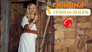 Thanina - A yemmas slilew (clip Officiel)