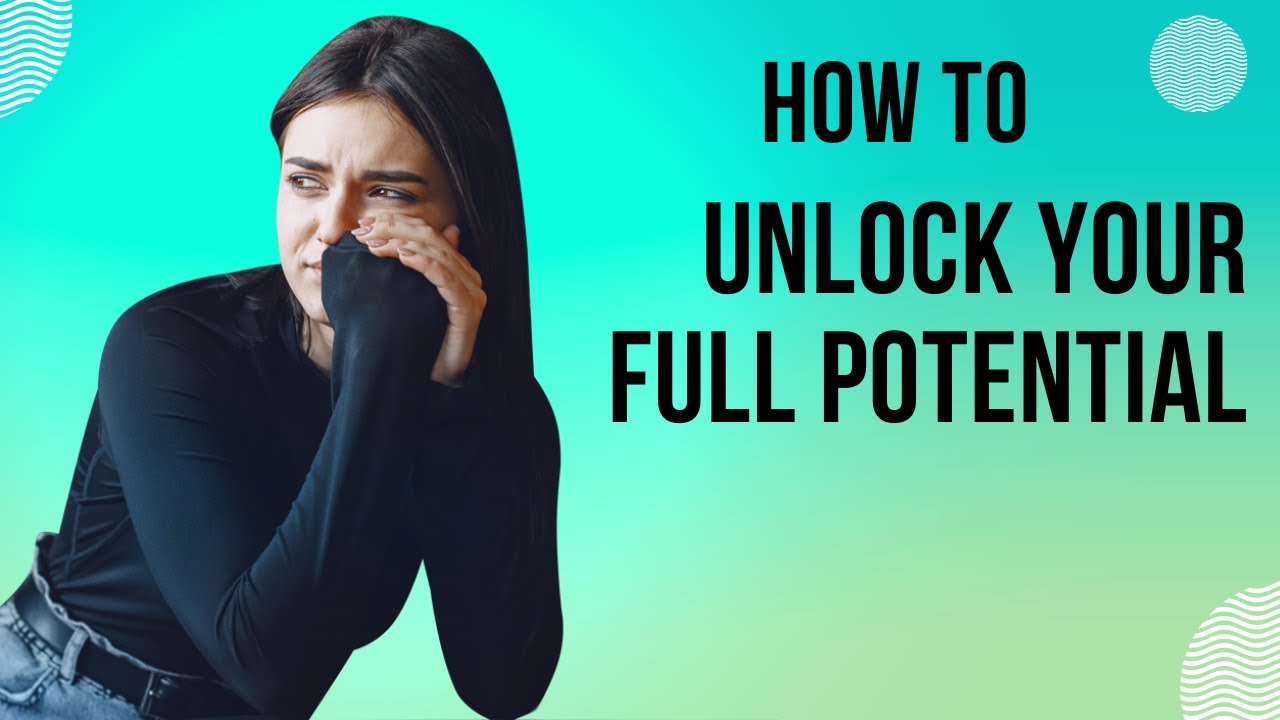 Unlock Your Full Potential - YouTube