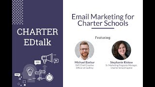 CHARTER EDTalk: Email Marketing for Charter Schools