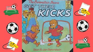 The Berenstain Bears Get Their Kicks by Stan and Jan Berenstain READ ALOUD