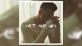 Mathew V - Let Me Go [Official Audio]