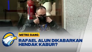 Beredar Kabar Rafael Alun Hendak Kabur Hindari Penyelidikan KPK