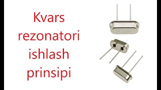 105-dars: Kvars rezonatori