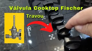 Substituição da Válvula do Acendedor do Fogão Coocktop Fischer [botão trancado, não acende]