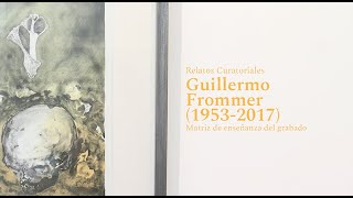 Historias recuperadas: Guillermo Frommer Matriz de enseñanza del grabado || Relatos curatoriales