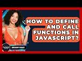 How To Define And Call Functions In JavaScript? - JavaScript Toolkit