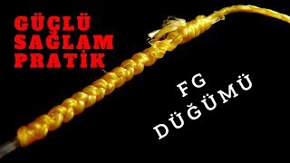 FG KNOT HARİKA ANLATIM !!!