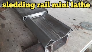 Homemade lathe machine part 1 ( lathe sledding rail)