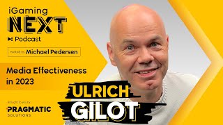 Ulrich Gilot: Media Effectiveness in 2023