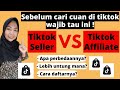 PILIH MANA? TIKTOK SELLER VS TIKTOK AFFILIATE | CARA MENGHASILKAN UANG DARI TIKTOK SHOP