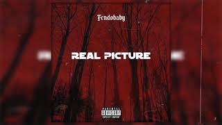 FendoBaby - Real Picture (Prod. BringTheVibe)