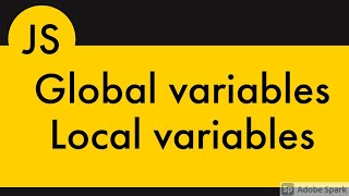 Video3 : Javascript Getting Started - Global Varibles & Local Variables