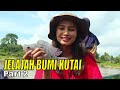 JELAJAH BUMI KUTAI | JEJAK PETUALANG (06/09/23) Part 2