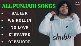 SHUBH ALL PUBJABI SONGS - SLOWED AND REVERB - SHUBH ALL SONGS - SHUBH ALL SONGS ON ONE VIDEO