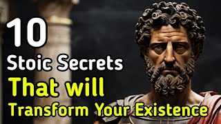 10 Stoic Secrets That will Transform Your Existence | Marcus Aurelius