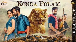 Konda Polam 2022 Latest Full Movie 4K | Vaishnav Tej | Rakul Preet | Malayalam | Mango Indian Films