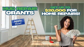HUD Repair Grants: How to Get Up to $20,000 for Home Repairs!
