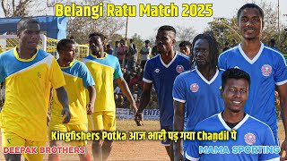 Semi Final | Deepak Br( Kingfishers Potka ) Vs Mama Sporting ( DC Chandil ) | Belangi Match