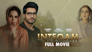 Inteqam | Full Movie | Nimra Khan, Yashma Gill And Haroon Shahid | A Story of Love-Hate and Betrayal