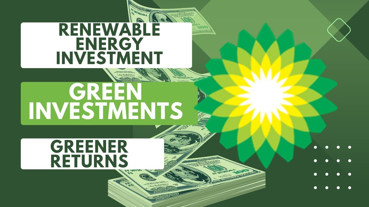 Invest In Renewable Energy! BP Stock. 10% Increse In DIVIDENDS - YouTube