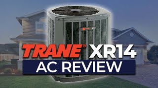 Trane XR14 Air Conditioner Review