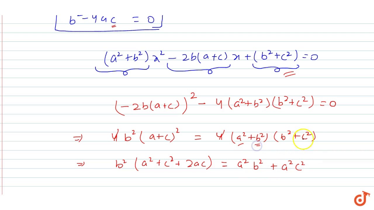 If The Roots Of `(a^2+b^2)x^2-2b(a+c)+(b^2+c^2)=0` Are Equal Then A,b,c ...