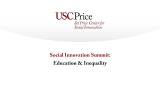 Social Innovation Summit: Education & Inequality
