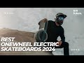 Best OneWheel Electric Skateboards 2024 🔥🛹 BEST ONEWHEEL SKATEBOARD IN THE WORLD