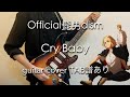 【TAB譜あり】Cry Baby - Official髭男dism (guitar cover) 東京リベンジャーズ OP / 東京卍復仇者 / Tokyo Revengers