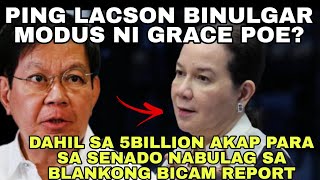 PING LACSON BINULGAR MODUS SI GRACE POE PUMAYAG BLANKO BICAM REPORT DAHIL SA AKAP 5 BILLION SENADO