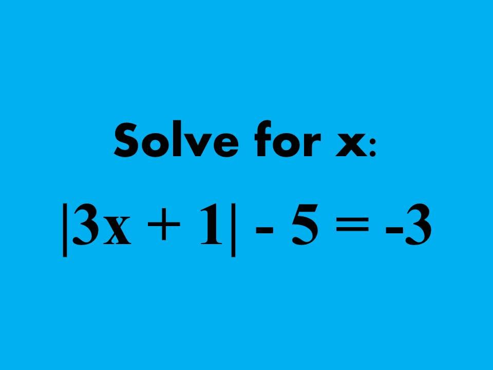 MAT 1010 Final Review #4: Solve For X. |3x + 1| - 5 = -3 - YouTube