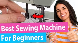 Best Beginner Sewing Machine | 5 Best Affordable Sewing Machines For Beginners