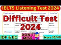 20 July & 27 July 2024 IELTS LISTENING PRACTICE TEST WITH ANSWER KEY | IELTS | IDP & BC