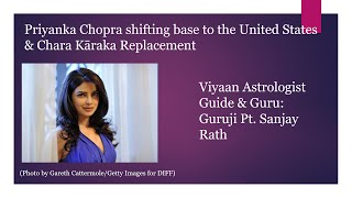 Chara Karaka Replacement \u0026 Priyanka Chopra shifting base to the US.