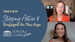 PREVIEW: Senior Living LIVE! Staying Active & Engaged As You Age