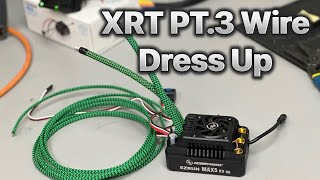 Traxxas XRT Build PT 3 : Wire Dress Up