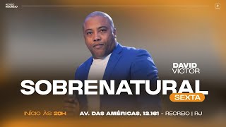 Culto do Sobrenatural |  Pr David Victor | 14/02/2025