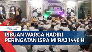 Ribuan Warga Hadiri Peringatan Isra Mi'raj 1446 H