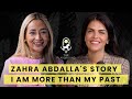 Zahra Abdalla's story - I am more than my past