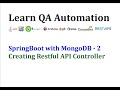 Springboot with MongoDB - Creating Restful API Part 2