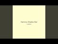 Harmony Shadow Star