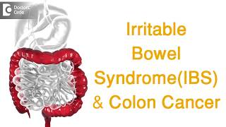 Can irritable bowel syndrome cause colon cancer? - Dr. Parameshwara C M