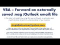 VBA - Forward Externally/Locally saved Outlook Email (.msg file)