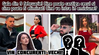 Gala din 9 februarie! Cine poate castiga cecul si cine poate fi eliminat! Cine va intra in emisiune?