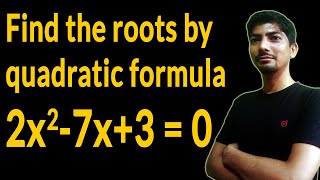 find roots by quadratic formula | 2x2-7x+3=0 quadratic formula | quadratic equations class 10 term 2