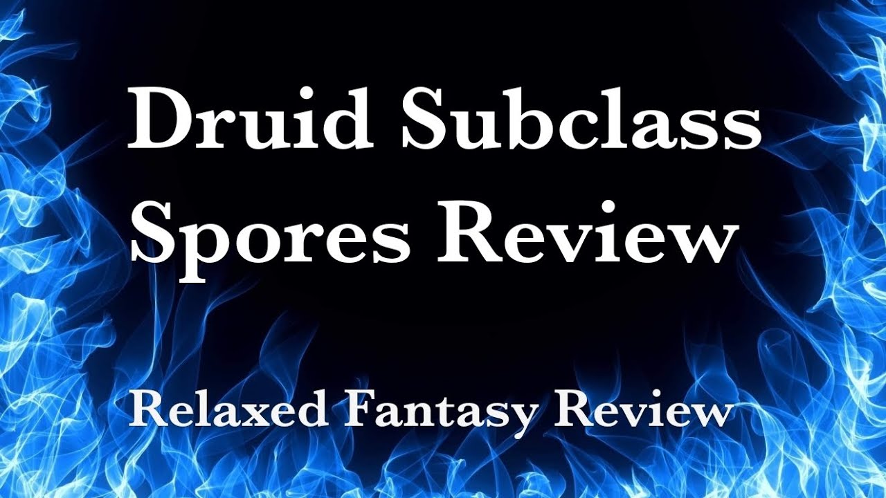 Druid Subclass Spores Review - DnD 5e - YouTube