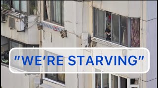 Starving Shanghai Residents Scream From Their Apartments