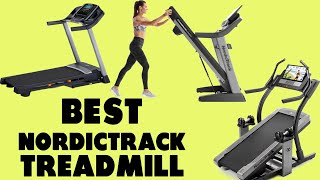 Best NordicTrack Treadmills: Our Top Picks