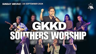 GKKD SOUTHERS WORSHIP - Sunday Service 15 September 2024