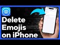 How To Delete Emojis On iPhone